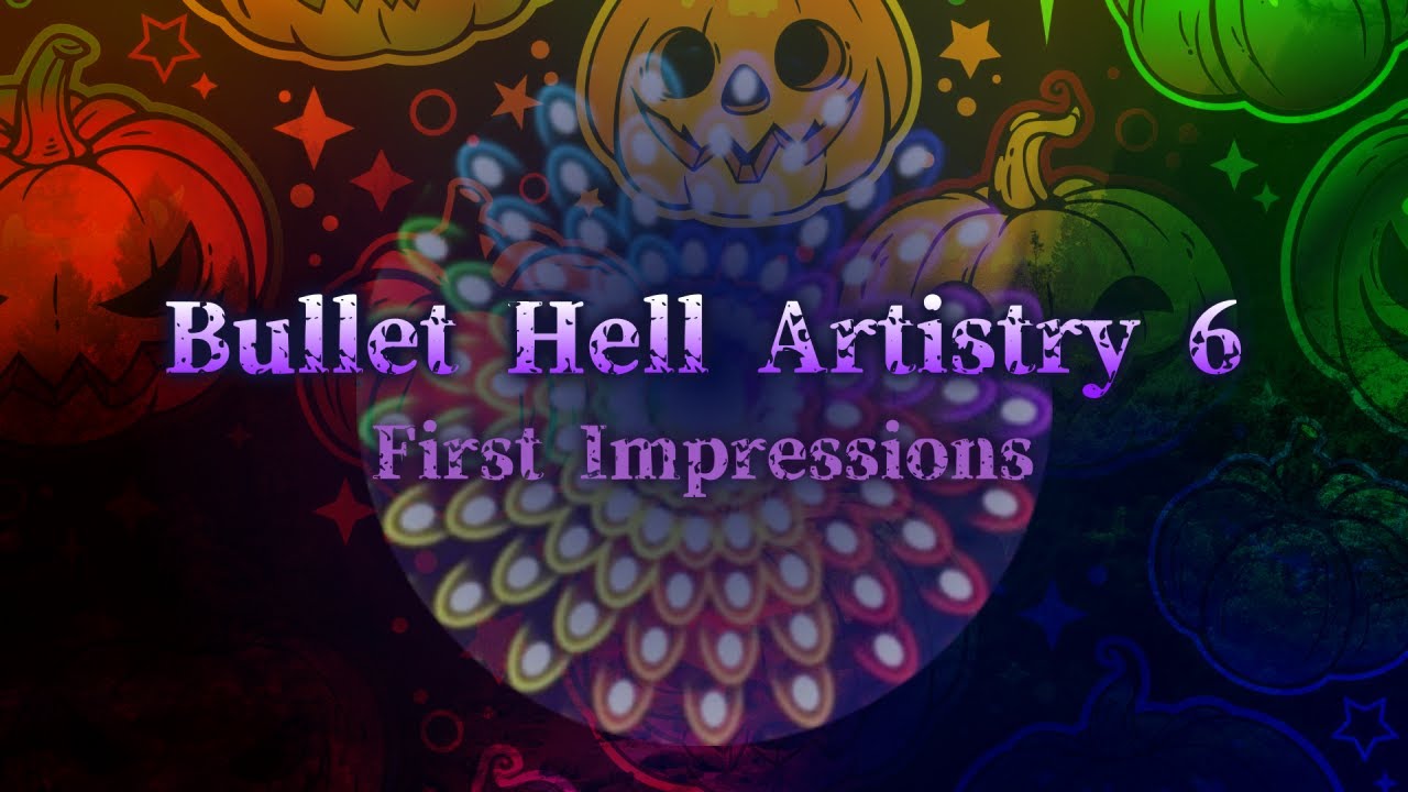 Bullet Hell Artistry 6 - Live Impressions - YouTube