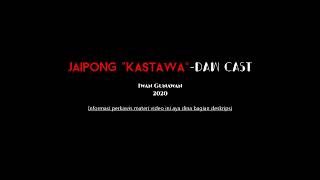 Jaipong 'Kastawa'-DAW CAST