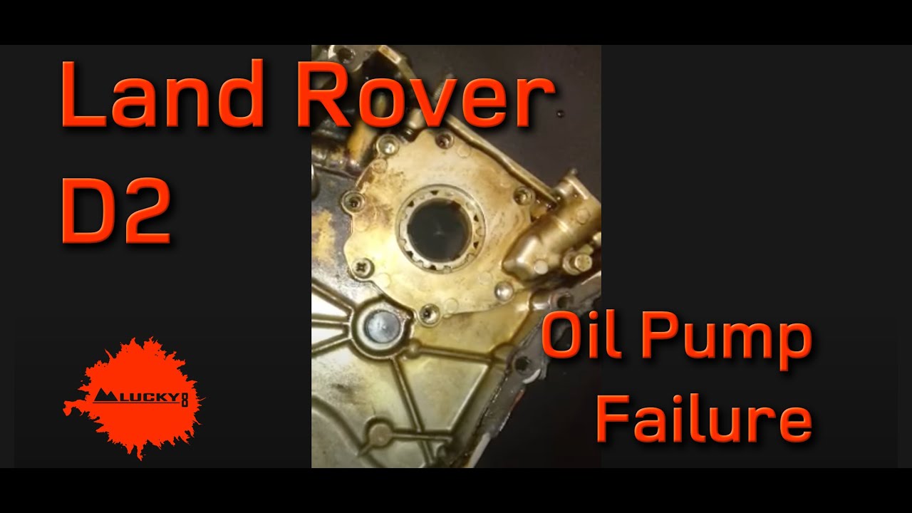 Land Rover Discovery 2 (D2) Oil Pump Failure YouTube
