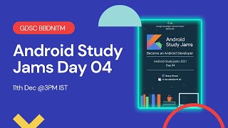 Android Study Jams Day 04 2021 | GDSC BBDNITM Lucknow screenshot 3