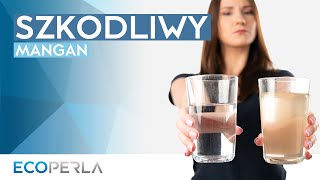 Czy mangan w wodzie jest szkodliwy? | ECOPERLA 💎