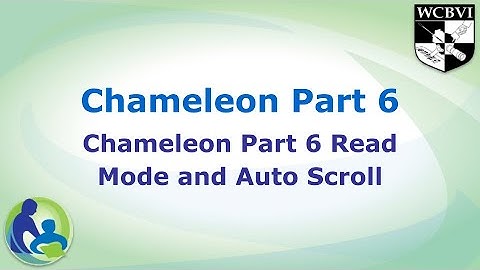 Chameleon Part 6 Read Mode and Auto Scroll