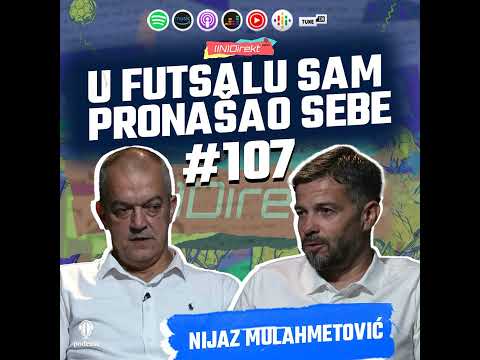 AUDIO ONLY: Nijaz Mulahmetović: Futsal mi je vratio sve ono što mi fudbal nije dao - (IN)Direkt