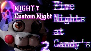 FIVE NIGHTS AT CANDY'S 2 | NIGHT 7 | Custom Night - Challenge 7/20 Normal (HALLOWEEN SPECIAL 2023)