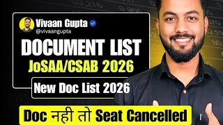 Urgent⭕️New Document List Of JoSAA/CSAB Counselling 2026|Document Required for JoSAA Counselling