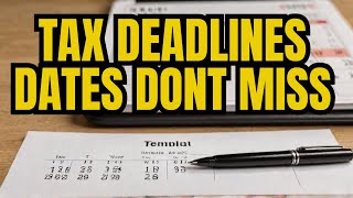 Don’t Miss These 2025 Tax Deadlines! Key Dates & Filing Advice
