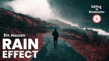 Rain Effect editing in Kinemaster Fake Rain Tutorial 😁