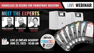 DETAX LIVE Webinar - Highclass 3D Resins for Prime Print Solution