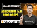 Agriculture I &amp; II Food Crops Chapter in One Shot | Class 10 Geography | ICSE Board | LEGEND 2026