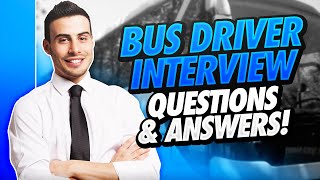 BUS DRIVER Interview Questions & Answers!
