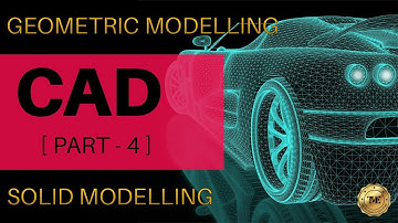 Solid Modelling in CAD [Gujarati] | Geometric Modelling | Part - 4 | CAD/CAM | GTU | GATE | RTO
