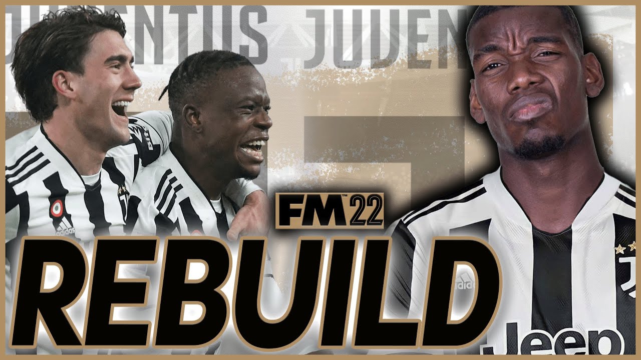 POGBA SIGNS FOR JUVENTUS | SUMMER FM22 REBUILD | FOOTBALL MANAGER 2022