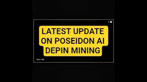 LATEST UPDATE ON POSEIDON AI DEPIN MINING