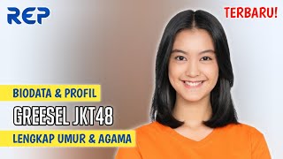 TERBARU! Biodata & Profil Greesel JKT48 (Greesella Adhalia), Lengkap Umur & Agama