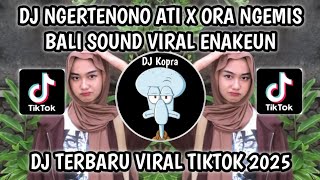 DJ SEPURANE KANGMAS TAK SUWUN ATIMU IKHLAS || DJ NGERTENONO ATI X ORA NGEMIS BALI VIRAL TIKTOK 2025