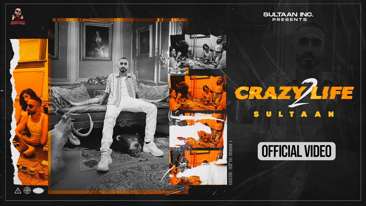 Sultaan – Crazy Life 2 (Full Video Song) Yeah Proof | Rupan Bal | Latest Punjabi Rap Song 2021