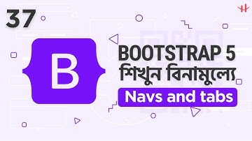 37. Bootstrap 5 Navs & Tabs Tutorial  Bangla