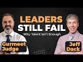 Why Talented Leaders Still Fail