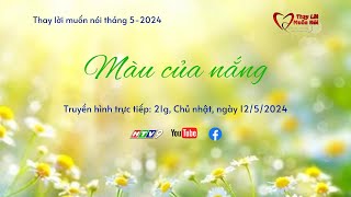 💝 Thay lời muốn nói T05/2024 | MÀU CỦA NẮNG 💝