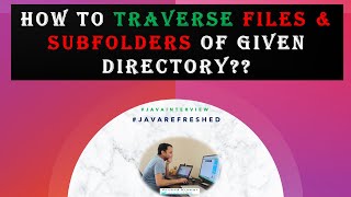 Celebrity How to Traverse All the Nested Files & Folders of Given Directory? || Java Interview Questions Profile