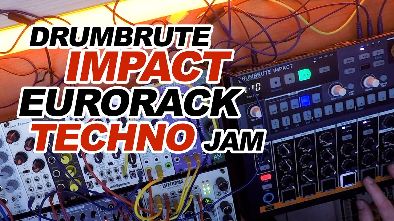 Drumbrute Impact Eurorack Modular Synth Jam YouTube