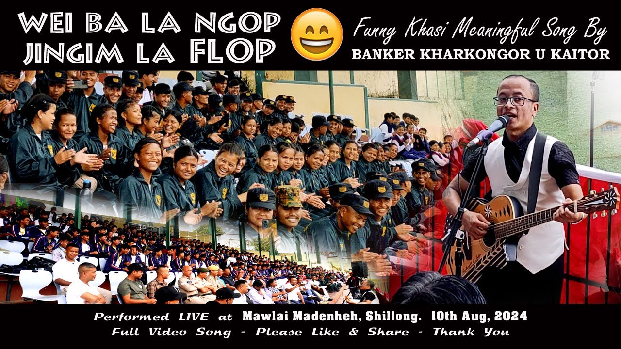 Wei  Ba La Ngop || Funny Khasi  Meaningful Song By Banker Kharkongor U Kaitor || Jingrwai Biria