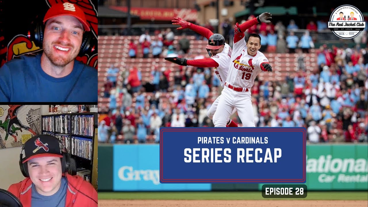 Series Recap! Pirates v Cardinals | The Red Jacket Club | A St. Louis Cardinal Podcast