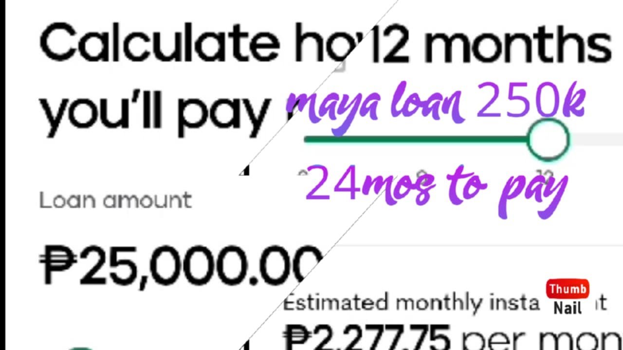 maya-loan-250k-24mos-to-pay-youtube