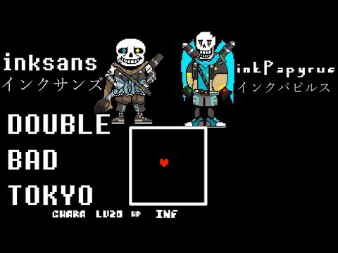 インクサンズ Ink Sans とインクパピルス Inkpapyurs が二人で襲ってくる Double Bad Tokyo Youtube