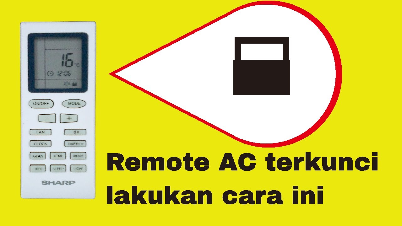 Cara Mudah Mengatasi Remote AC Sharp yang Terkunci: Solusi Praktis untuk Masalah Anda