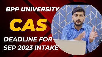 CAS Deadline for September 2023 | BPP University | SOP Approvals