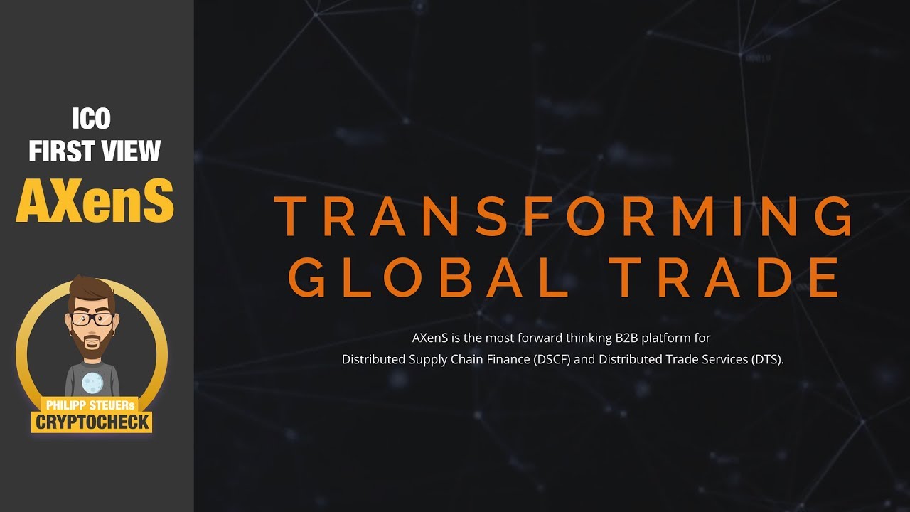 AXenS ICO First View —  The upcoming Goliath of Blockchain based Global Trade