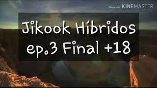 Asmr Jikook Hibridos Ep33 Final 18