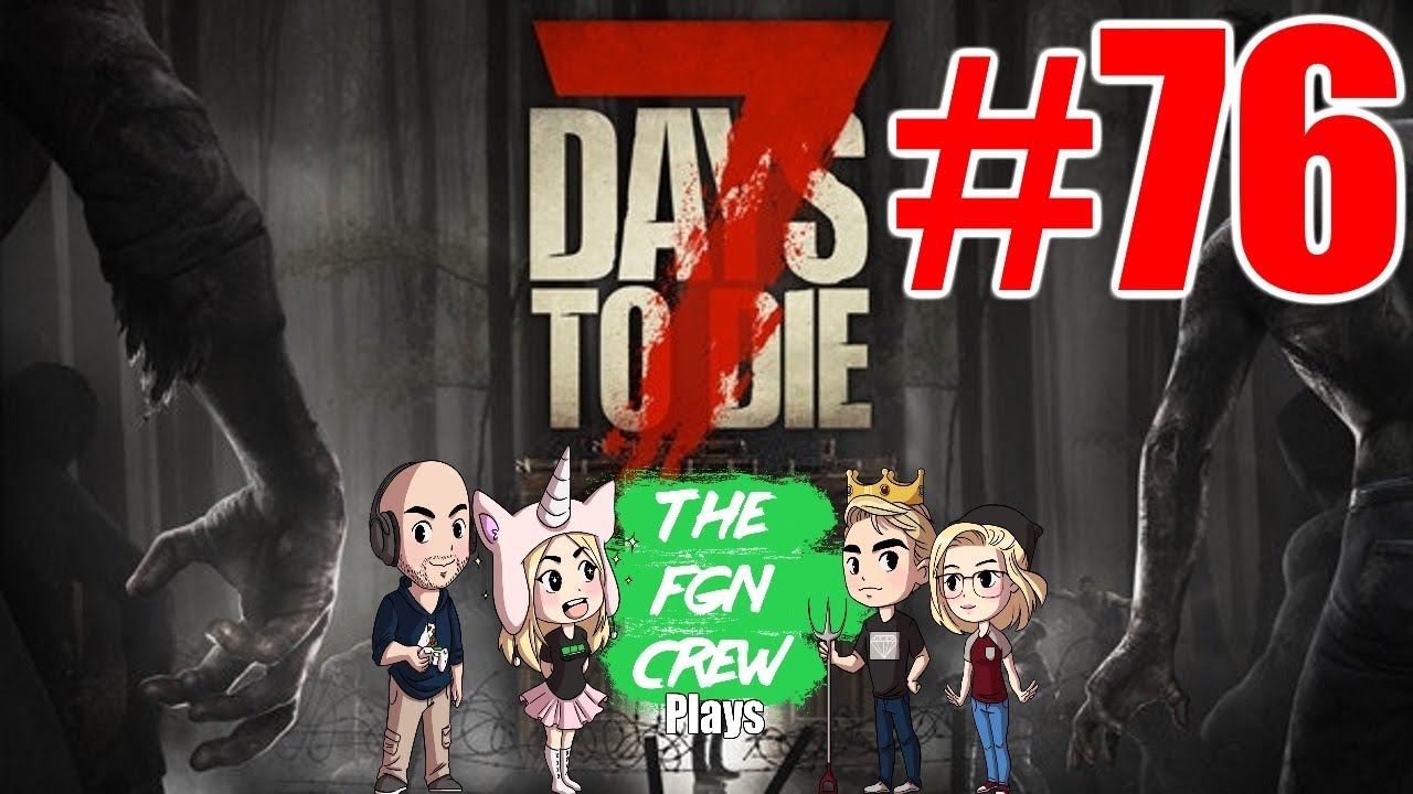 roblox download The FGN Crew Plays: 7 Days to Die #76 - Auger Mine