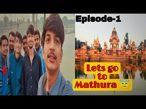 Bareilly To Mathura Trip || Episode-1 || Bareilly Vlogger