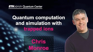Quantum Simulation and Computation with Trapped Ions | Chris Monroe