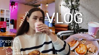 VLOG #4 Неделя до дня рождения | Будни, подготовка, кино