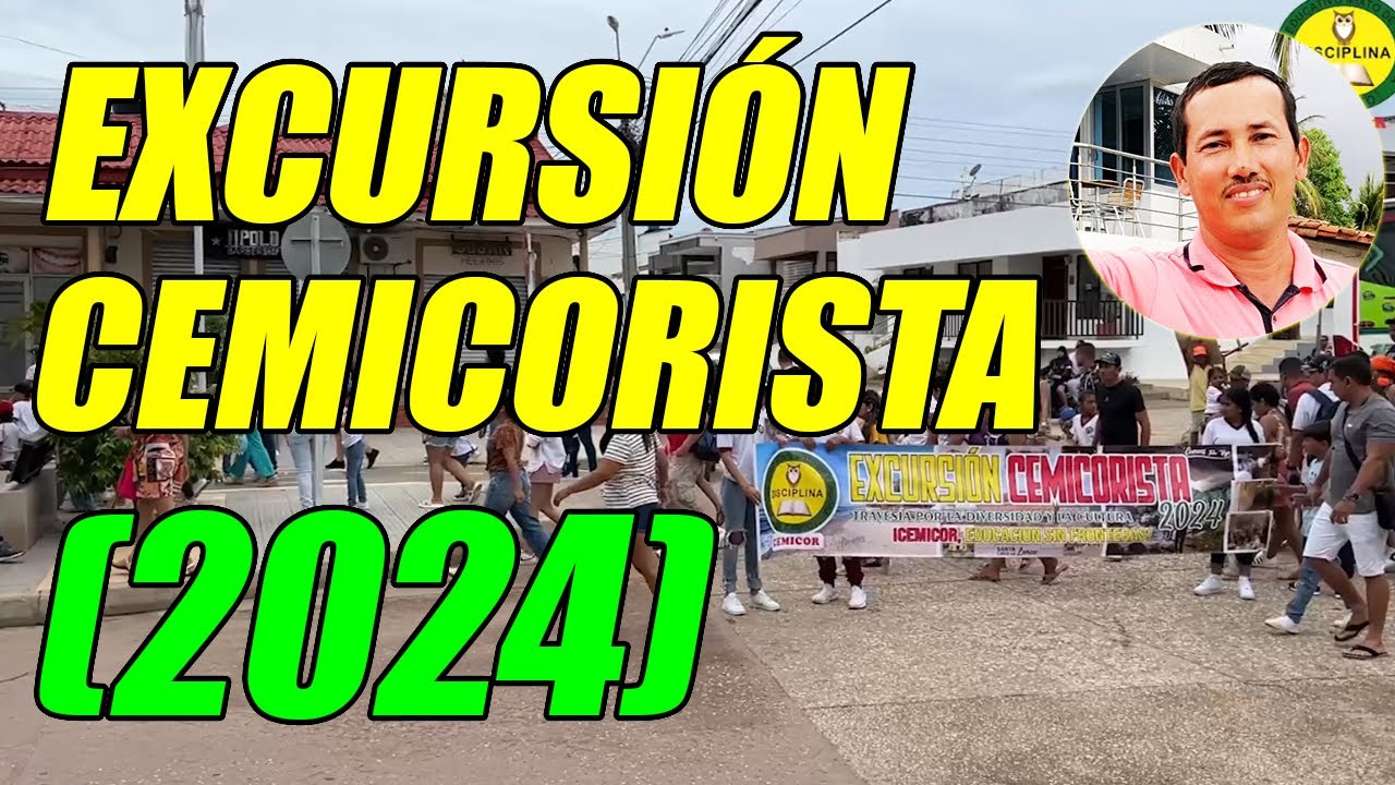 EXCURSIÓN CEMICORISTA 2024 (UNA TRAVESÍA POR LA DIVERSIDAD Y LA CULTURA) - WILSON TE EDUCA