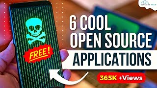 6 Cool Open-Source Applications You Must Try!