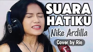 Suara Hatiku - Nike Ardilla | Cover by Rin