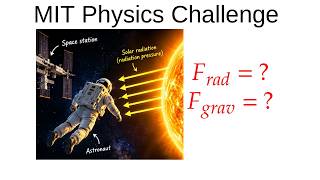 MIT Physics Problem: Radiation Pressure & Force from the Sun on an Astronaut | E&M