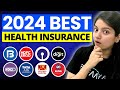 Best health insurance plans in india 2024  best health insurance