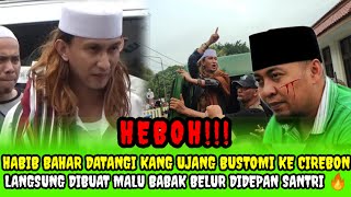 HABIB BAHAR NEKAT DATANGI KANG UJANG BUSTOMI DI CIREBON, MALAH DIBUAT MALU & MENYESAL 🔥