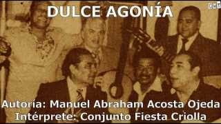 Conjunto Fiesta Criolla - Dulce Agonía [Letras] chords