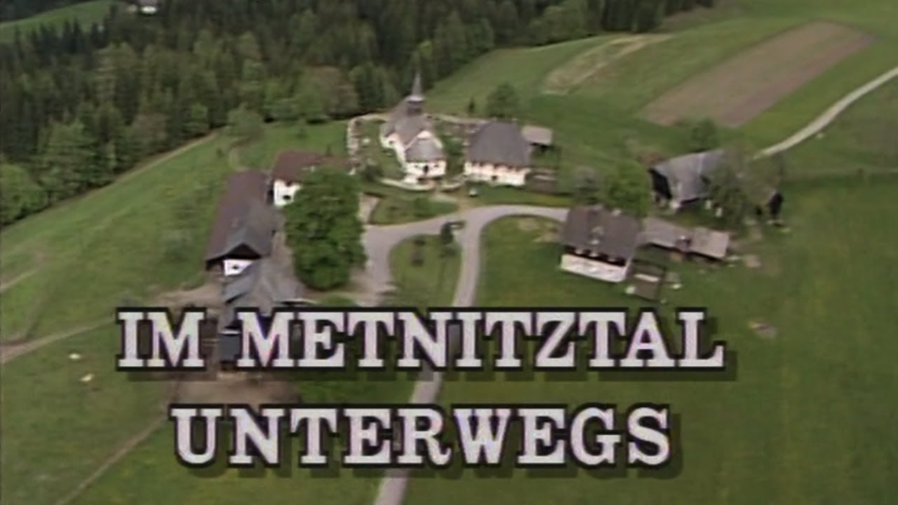 Metnitztal - Ins Land eineschaun - Doku ORF Kärnten 1990