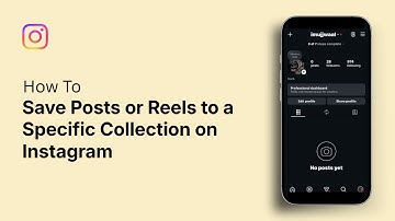 How to Save Posts or Reels to a Specific Collection on Instagram