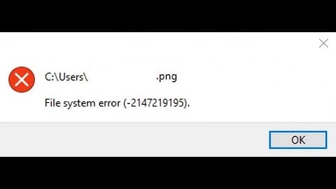 How To Fix File System Error (-2147219195) On Windows 10