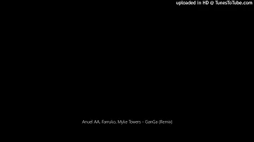 Anuel AA, Farruko, Myke Towers - GanGa (Remix)