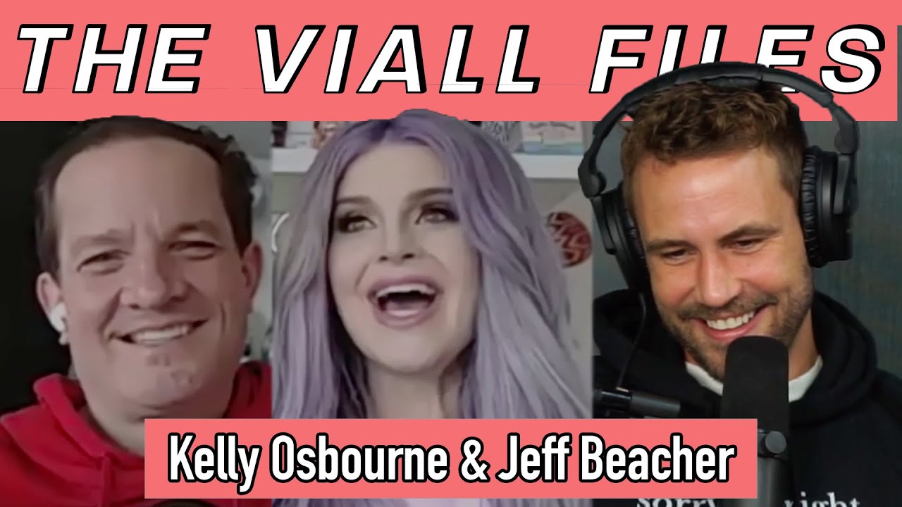 Viall Files Episode 263: Addiction, Feminism, & Self Love with Kelly Osbourne & Jeff Beacher