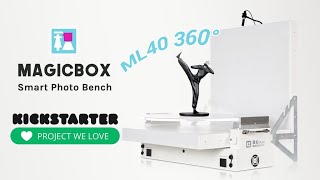 Now on Kickstarter: Magicbox ML40 360   Smart Photo Bench
